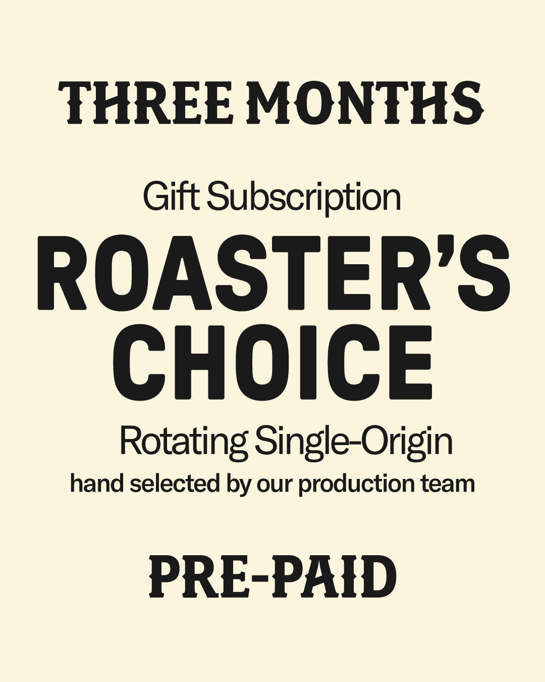 Roaster's Choice 3-Month Gift Subscription