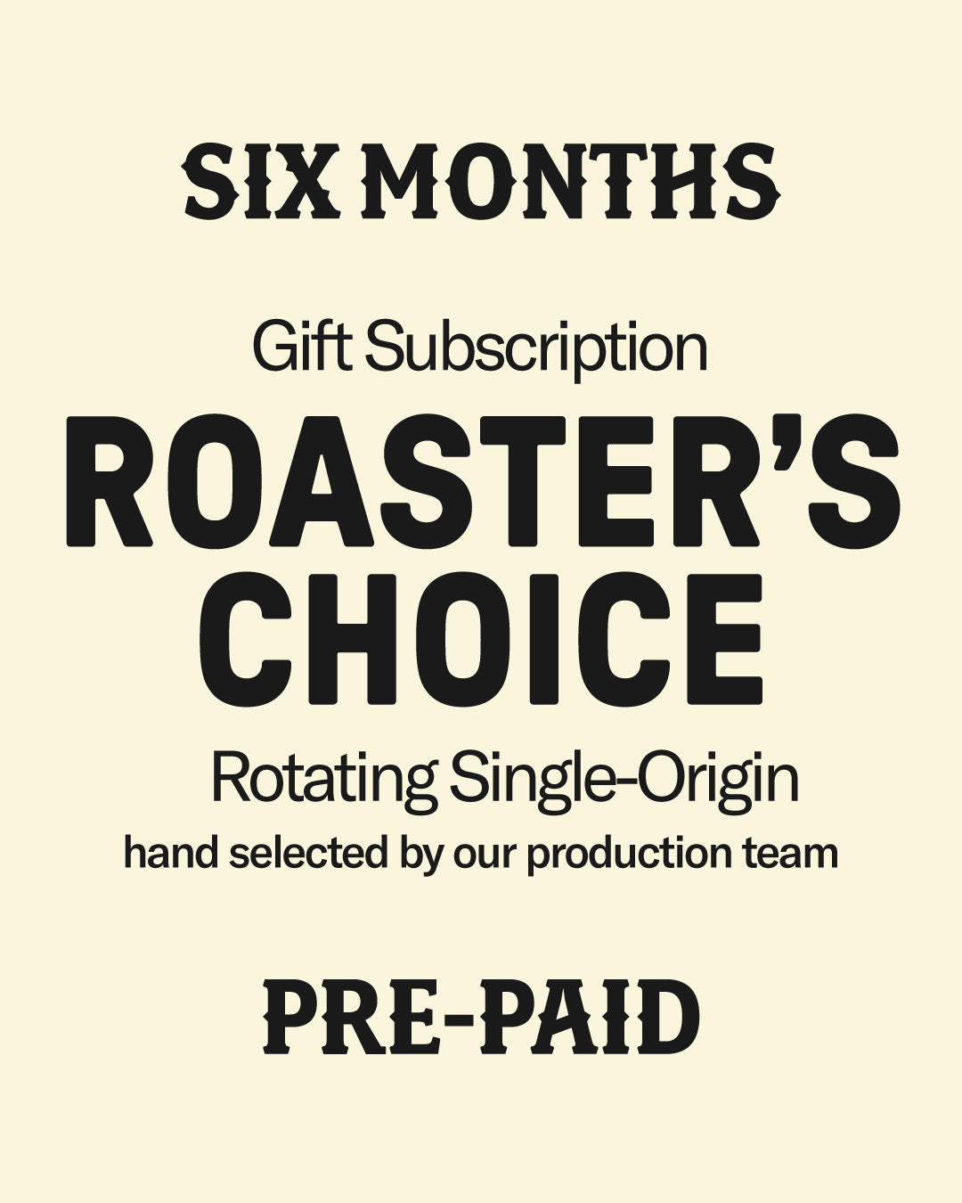Roaster's Choice 6-Month Gift Subscription