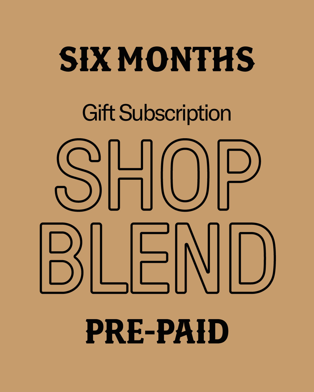 Shop Blend 6-Month Gift Subscription